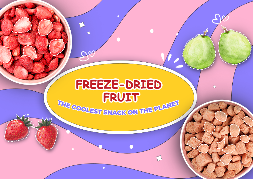 Freeze-Dried Fruit: The Coolest Snack On The Planet