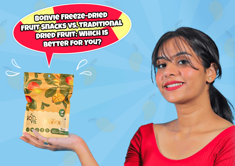 Bonvie Freeze-Dried Fruit Snacks vs. Traditional Dried Fruit: Which is Better for You?