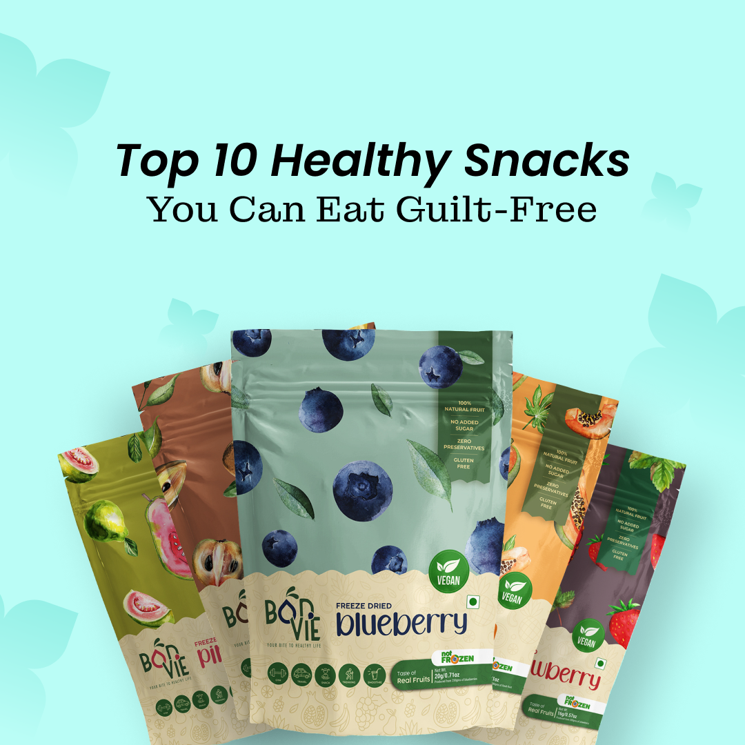 Top 10 Healthy Snacks You Can Eat Guilt-Free